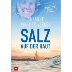 SALZ AUF MEINER HAUT^ Reisen Auf Dem Wasser|Outdoor Wissen: Tipps Und Techniken