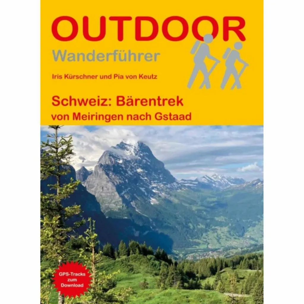 Wanderführer*SCHWEIZ: BÄRENTREK VON MEIRINGEN NACH GSTAAD - Wanderführer