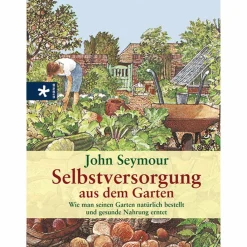 Tiere, Pflanzen Und Garten*SELBSTVERSORGUNG AUS DEM GARTEN - Ratgeber