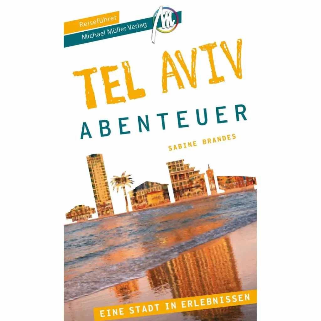 TEL AVIV - STADTABENTEUER^ Reiseführer Vorderasien