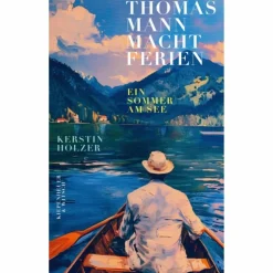 THOMAS MANN MACHT FERIEN - Roman^ Romane