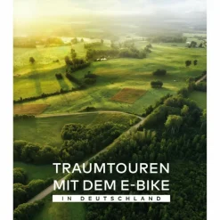 TRAUMTOUREN MIT DEM E-BIKE IN DEUTSCHLAND - Radwanderführer^ Radwanderführer Und Mountainbikeführer