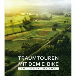 TRAUMTOUREN MIT DEM E-BIKE IN DEUTSCHLAND - Radwanderführer^ Radwanderführer Und Mountainbikeführer