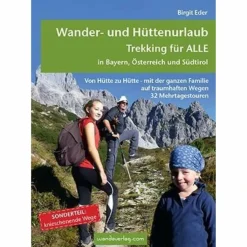 Reiseführer Mitteleuropa*TREKKING FÜR ALLE IN BAYERN, ÖSTERREICH UND SÜDTIROL - Reiseführer