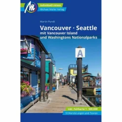 Reiseführer Nordamerika*VANCOUVER & SEATTLE REISEFÜHRER MICHAEL MÜLLER VERLAG
