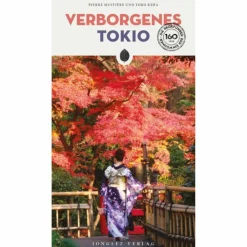 VERBORGENES TOKIO - Reiseführer^ Reiseführer Ostasien