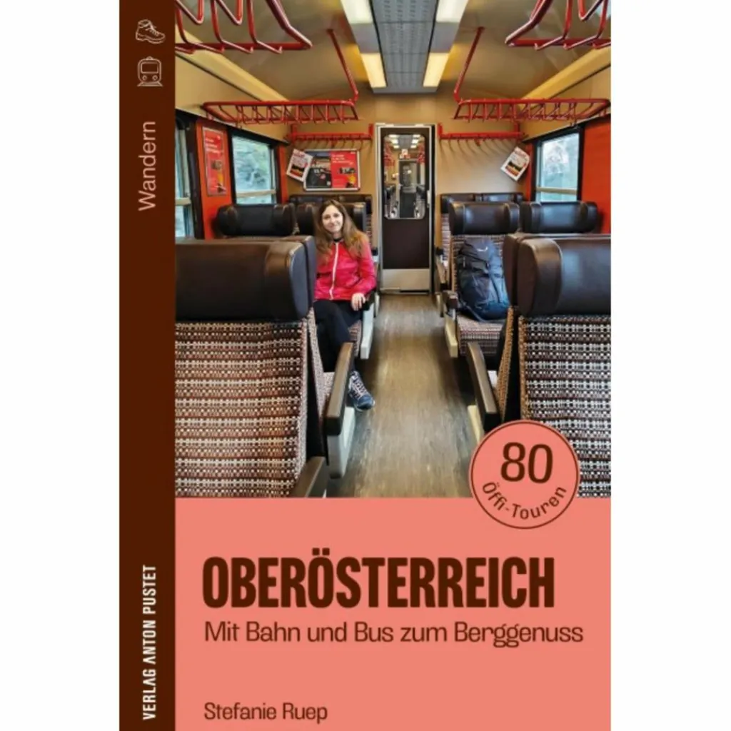 WANDERN IN OBERÖSTERREICH: MIT BAHN UND BUS ZUM BERGGENUSS - Wanderführer^ Wanderführer