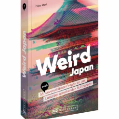 WEIRD JAPAN - Reiseführer^ Reiseführer Ostasien