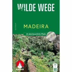 WILDE WEGE MADEIRA - Wanderführer^ Wanderführer