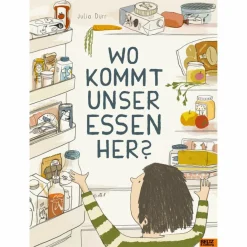 WO KOMMT UNSER ESSEN HER? - Kinderbuch^Kinder Naturratgeber Und Sachbücher|Bilderbücher
