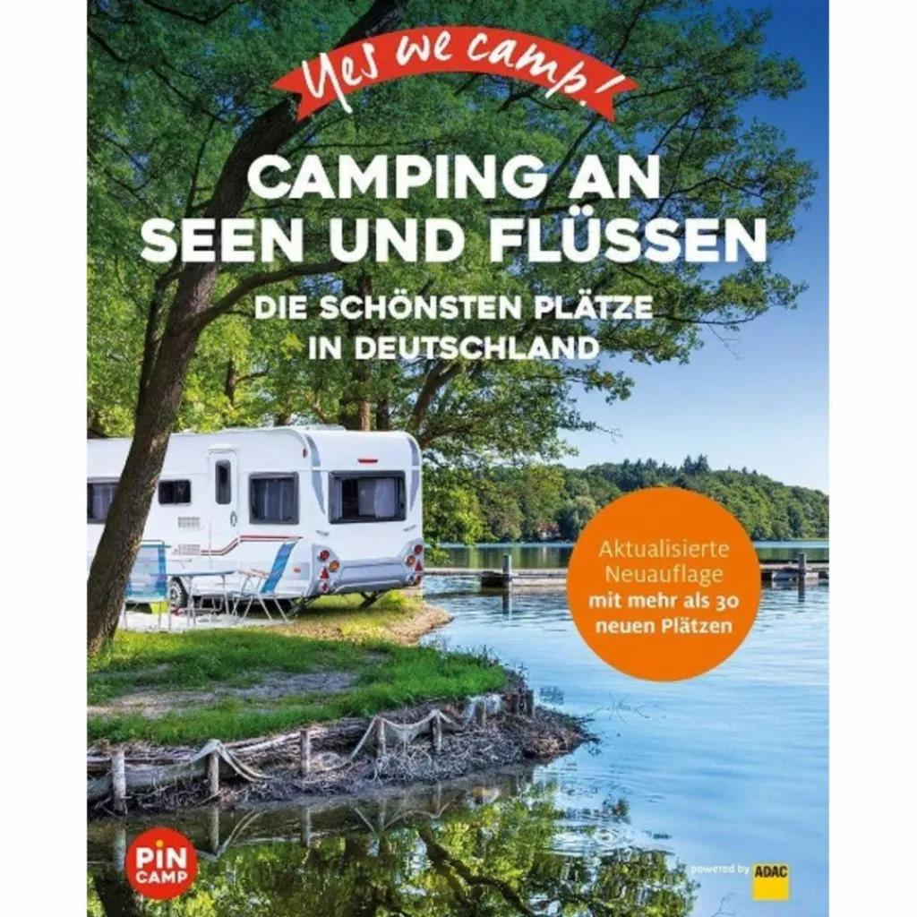 YES WE CAMP! CAMPING AN SEEN UND FLÜSSEN - Stellplatzführer^ Stellplatzführer Und Campingplätze