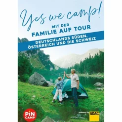 Rund Ums Zelten*YES WE CAMP! MIT DER FAMILIE AUF TOUR - Reiseführer