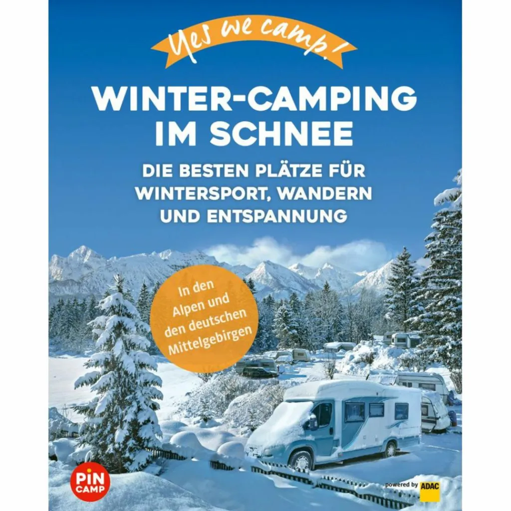 YES WE CAMP! WINTER-CAMPING IM SCHNEE - Stellplatzführer^ Stellplatzführer Und Campingplätze|Wintersportführer