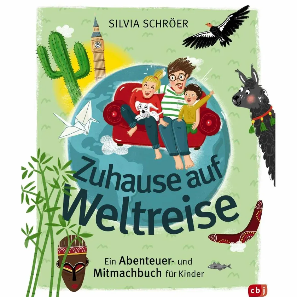 ZUHAUSE AUF WELTREISE - Kinderbuch^Kinder Naturratgeber Und Sachbücher|Kinderbücher Und Jugendbücher