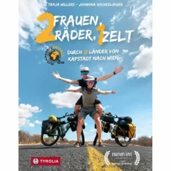 Mit Dem Fahrrad Um Die Welt|Mit Dem Fahrrad Um Die Welt*ZWEI FRAUEN, ZWEI RÄDER, EIN ZELT - Reisebericht